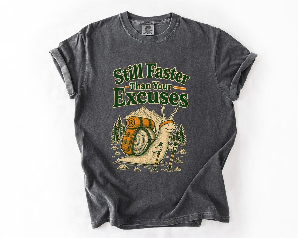 Still Faster Than Your Excuses Tee - Pepper