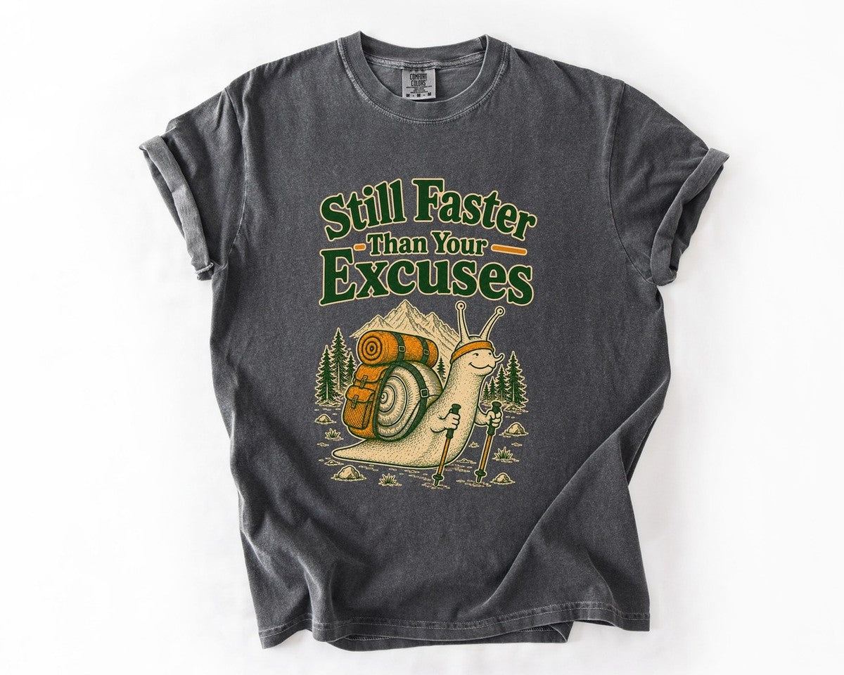 Still Faster Than Your Excuses Tee - Pepper