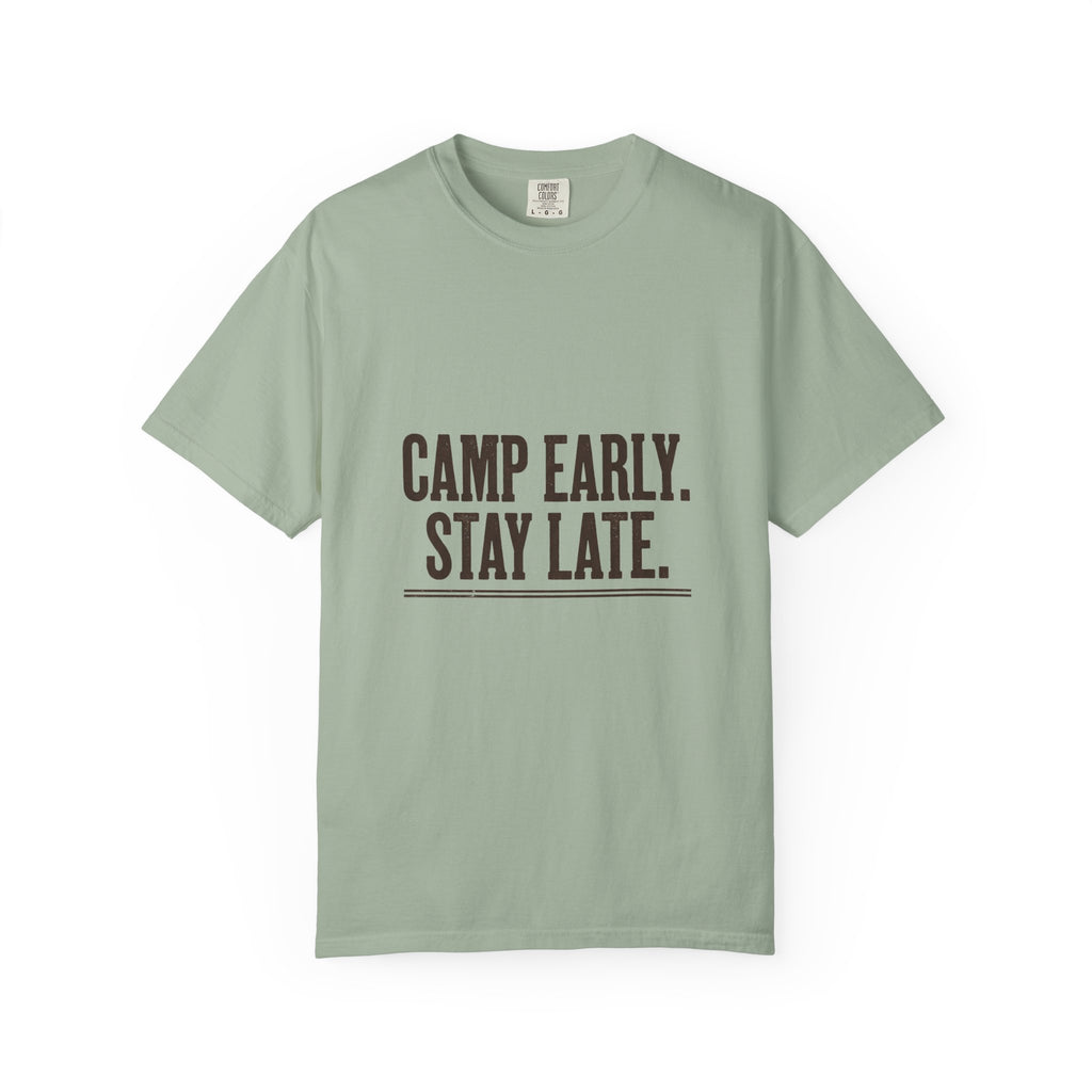 Camp Early Stay Late Tee