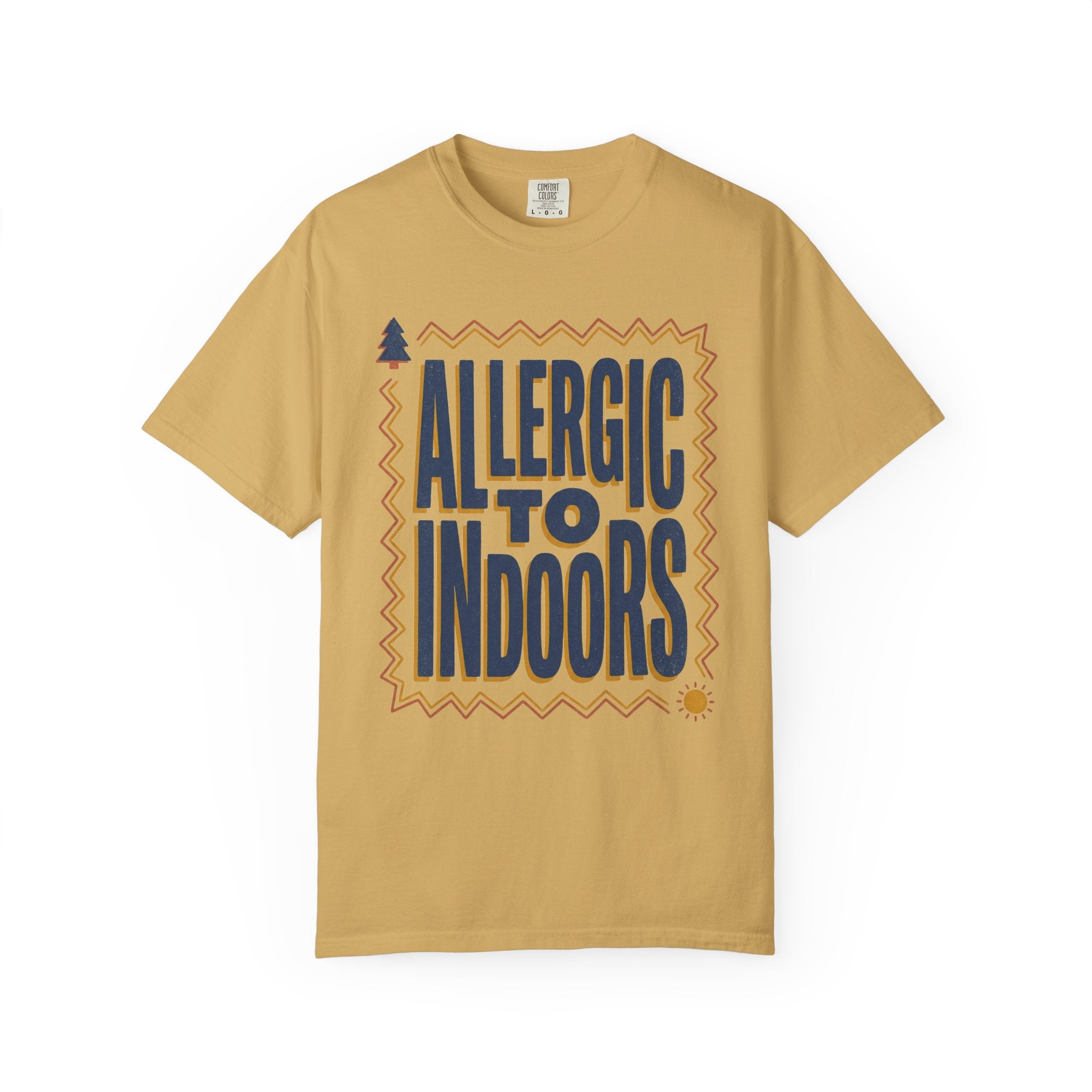 Allergic to Indoors Tee