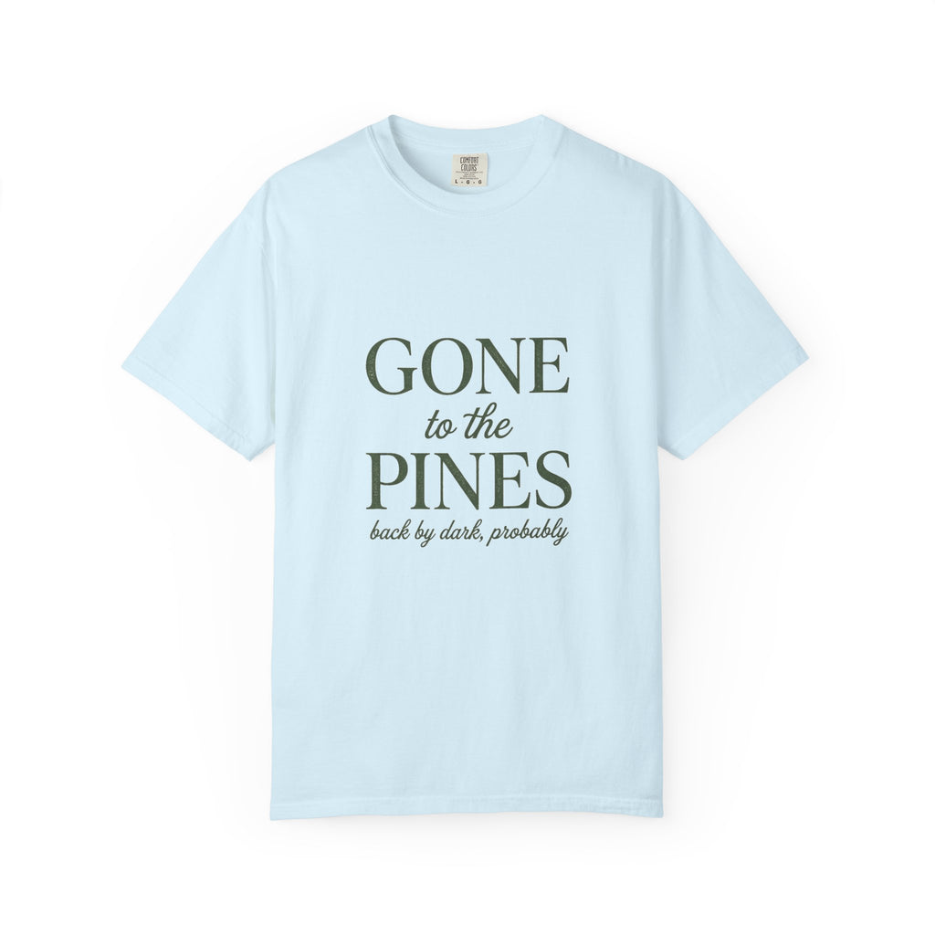Gone to the Pines Tee