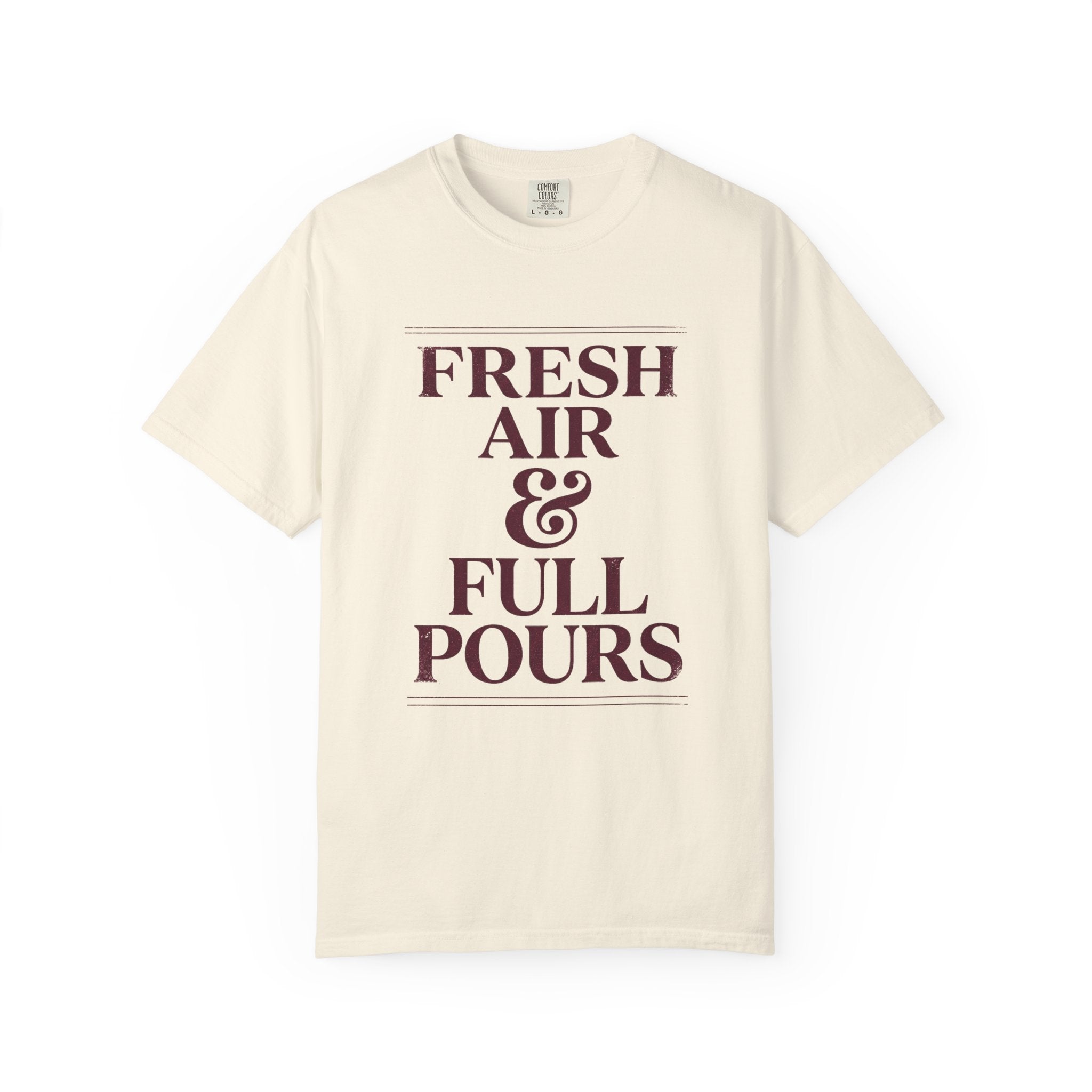Fresh Air & Full Pours Tee