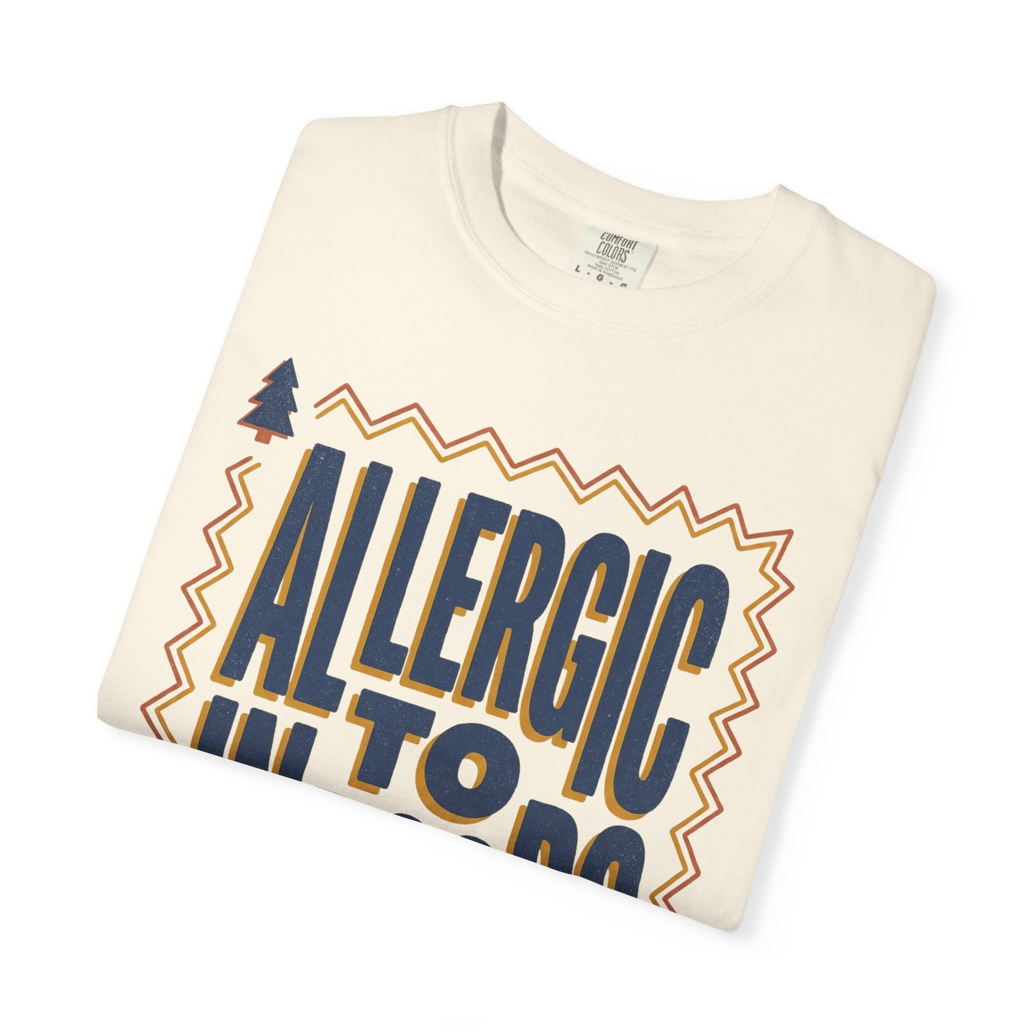 Allergic to Indoors Tee