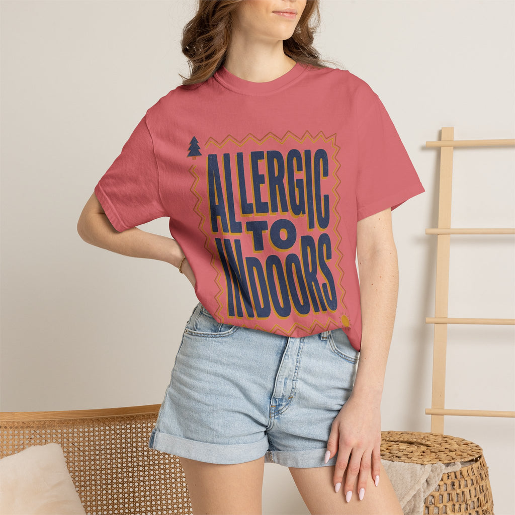 Allergic to Indoors Tee