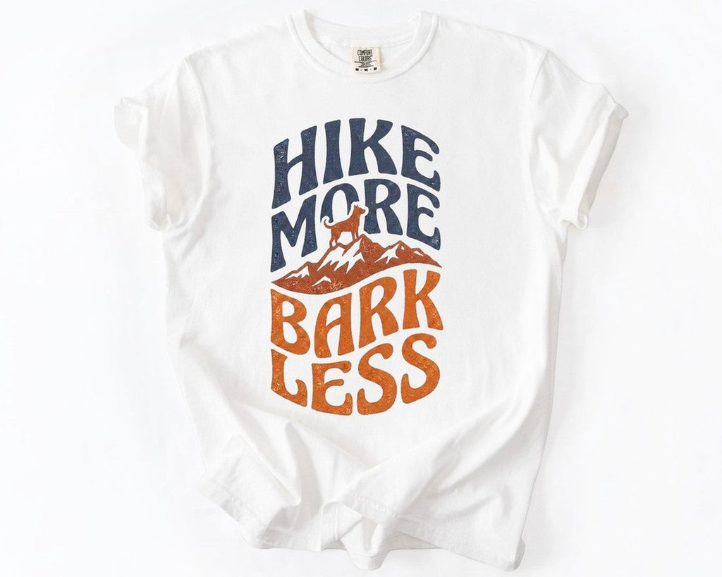 Hike More Bark Less T-Shirt - White
