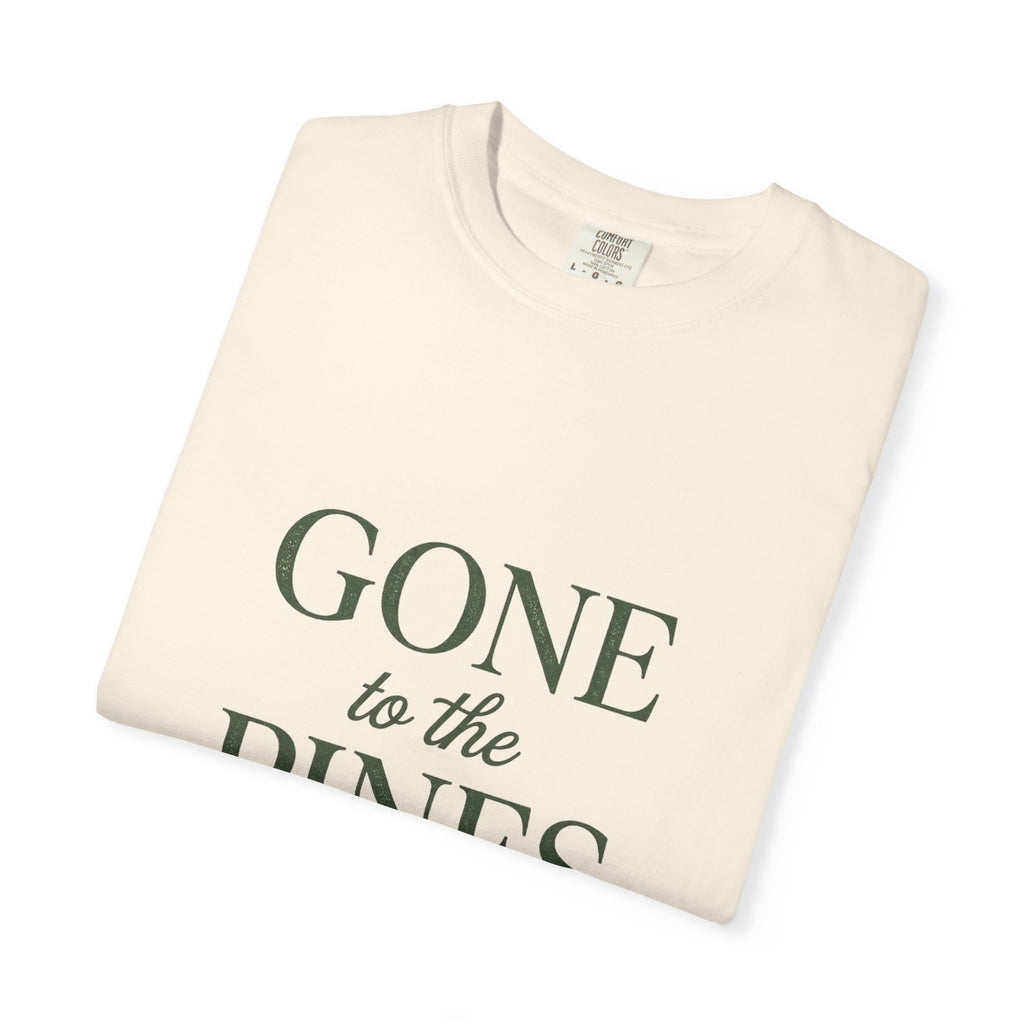 Gone to the Pines Tee