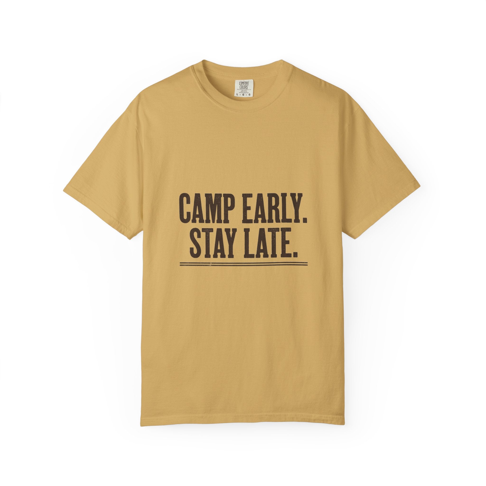 Camp Early Stay Late Tee