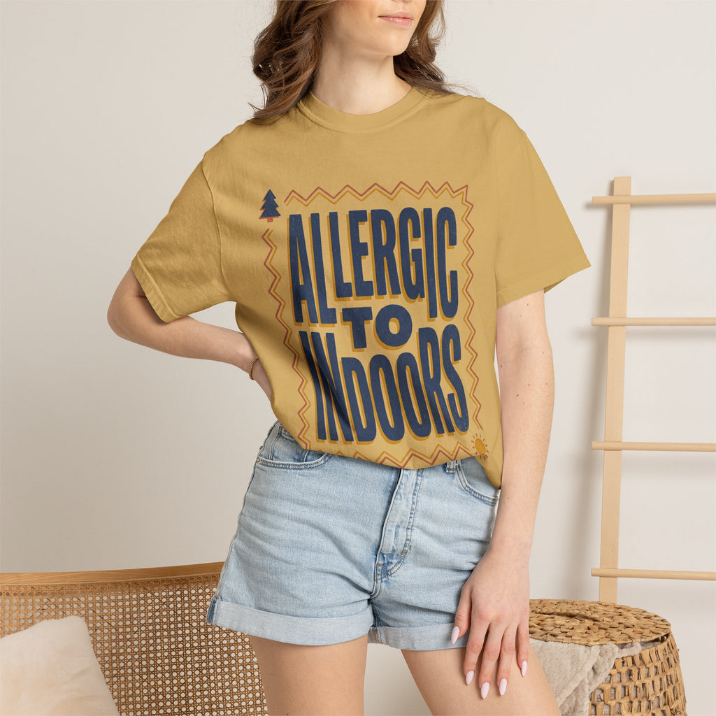 Allergic to Indoors Tee
