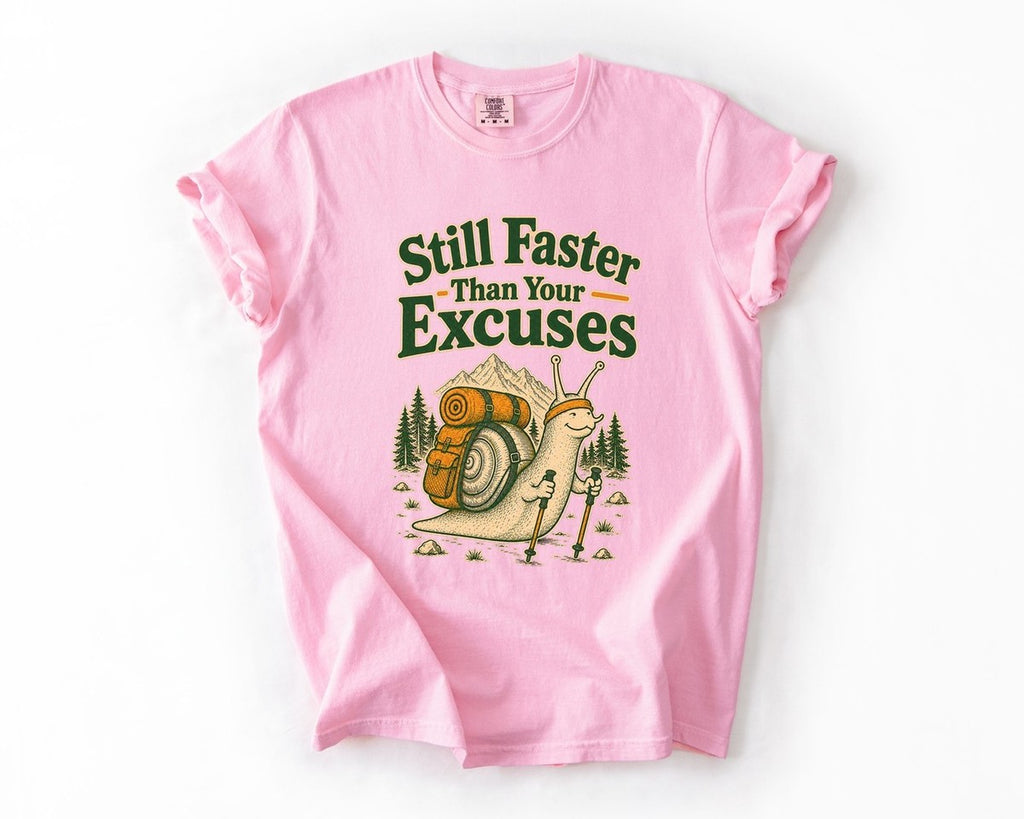 Still Faster Than Your Excuses Hiking Tee - Blossom
