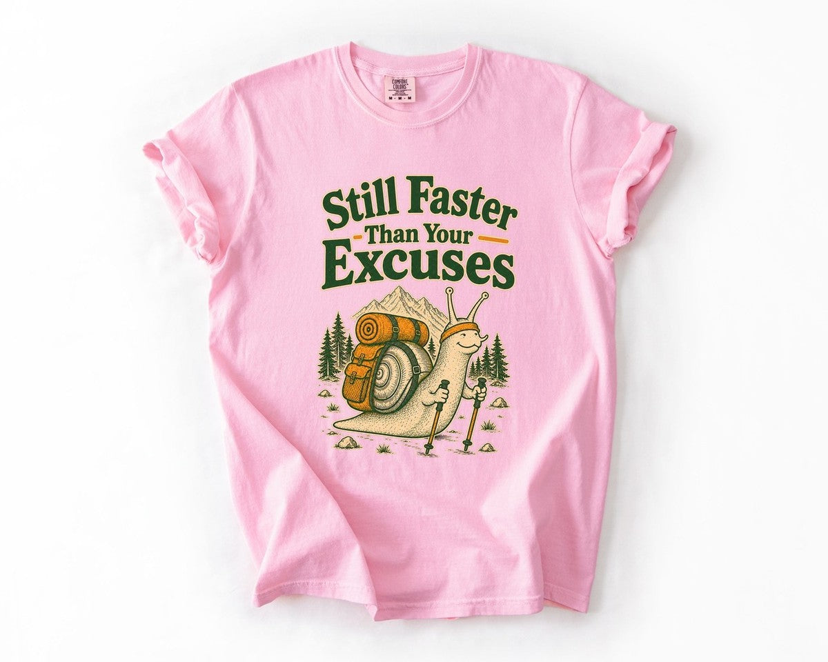 Still Faster Than Your Excuses Hiking Tee - Blossom