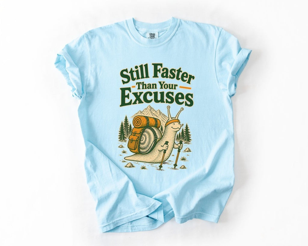 Still Faster Than Your Excuses Hiking Tee - Chambray
