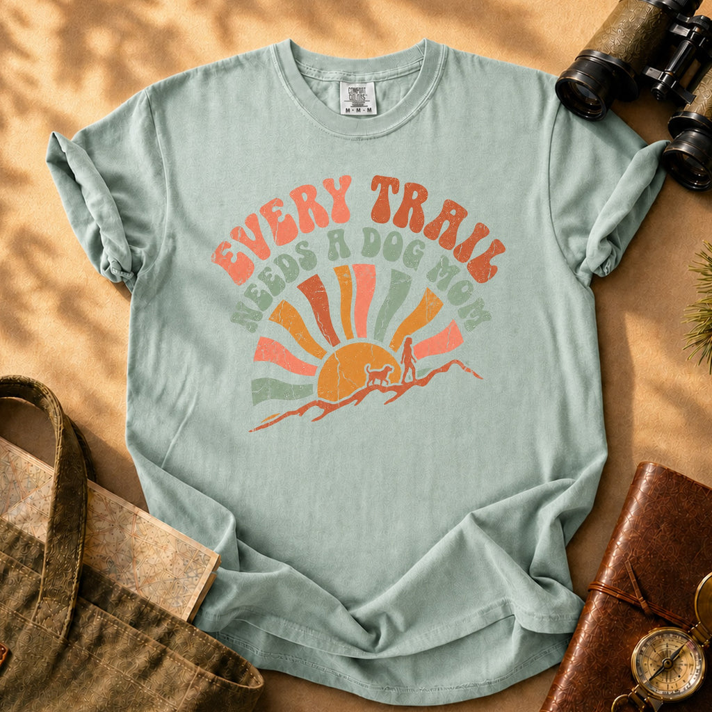 Every Trail Needs a Dog Mom Tee - Bay