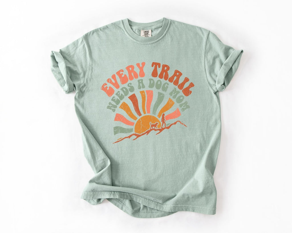 Every Trail Needs a Dog Mom Tee - Bay