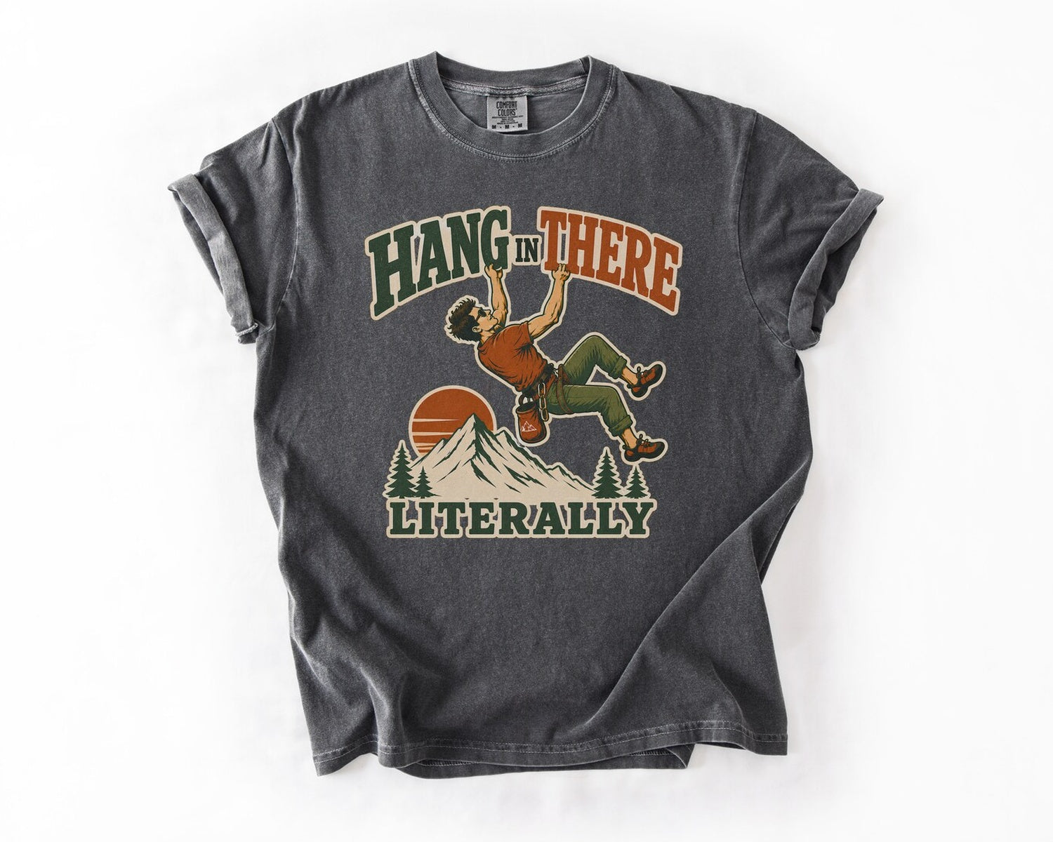 Hang In There Literally Climber T-Shirt - Pepper