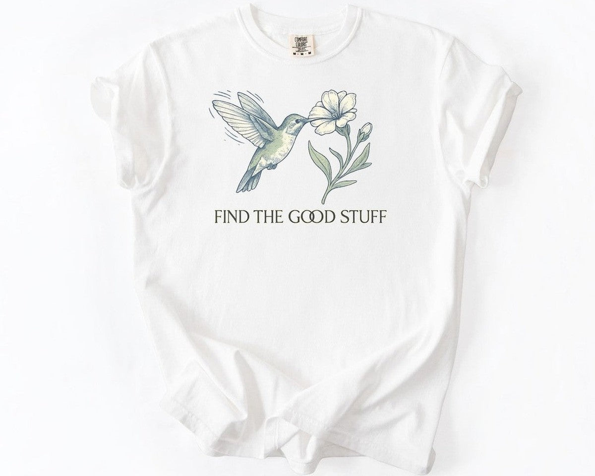 Hummingbird Find The Good Stuff T-Shirt - White