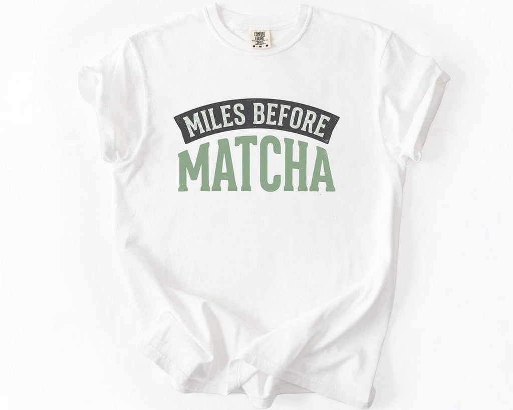 Miles Before Matcha T-Shirt - White