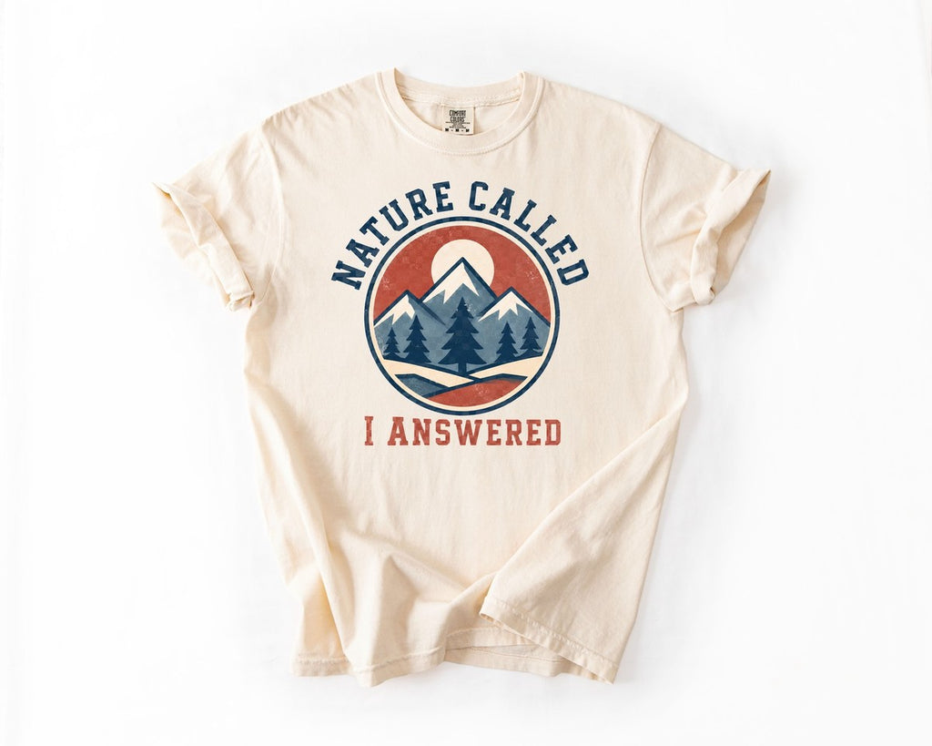 Nature Called I Answered T-Shirt - Ivory