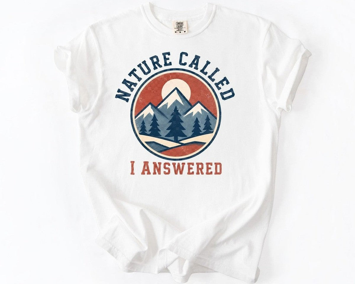 Nature Called I Answered T-Shirt - White
