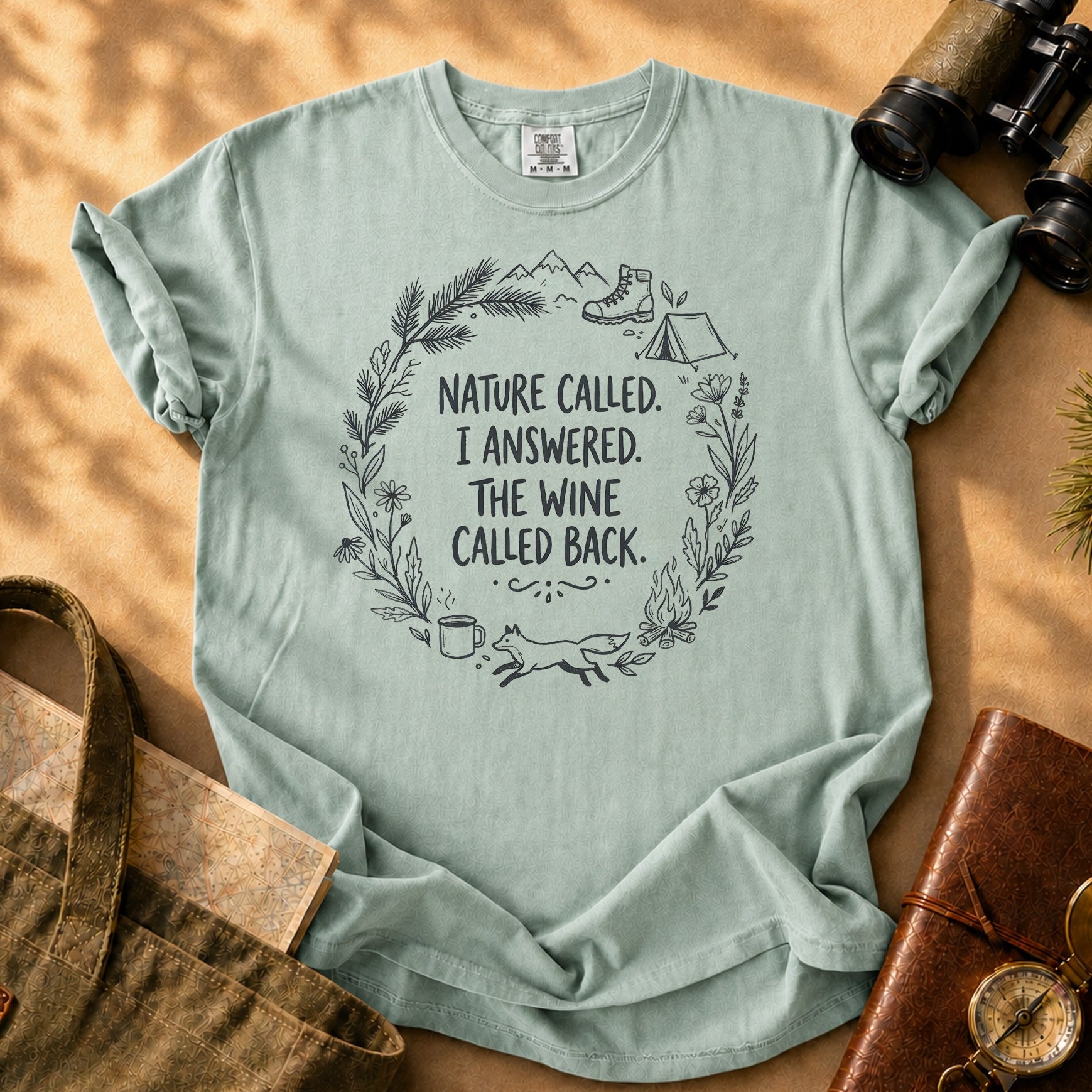 Nature Called I Answered Wine Called Back Tee - Bay